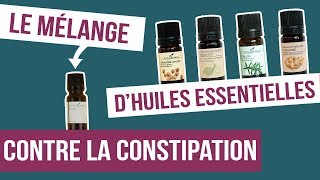 DIY CONSTIPATION  Fabriquer son remède naturel aux huiles essentielles [upl. by Aliekat]