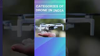 Drone Categories in India DGCA drone viralvideo viralshorts viralshort [upl. by Eilhsa492]