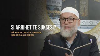 Në kopshtin e dy dritave Bekare amp Ali Imran  22 Si arrihet te suksesi  Ekrem Avdiu [upl. by Aneehsar]