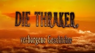 DIE THRAKER verborgene Geschichte [upl. by Eskill911]