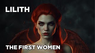 The True Story of Lilith The First Woman Created [upl. by Nirual]