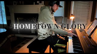 Adele  Hometown Glory  Piano Cover [upl. by Reeva94]