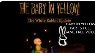 baby yellow part 5 full videobaby in yellow yosha [upl. by Nosde803]