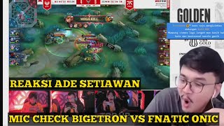 REAKSI ADE SETIAWAN MIC CHECK BTR VS ONIC MPLID S14 [upl. by Mis]