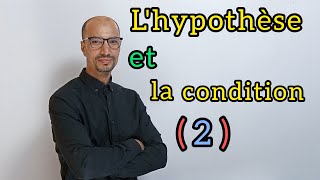 Lhypothèse et la condition 2 [upl. by Neumann826]