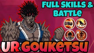 UR Gouketsu full skills amp battle [upl. by Nwahsat813]