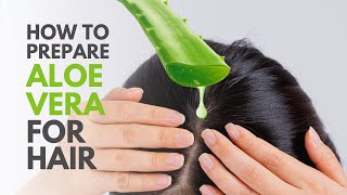 How To Prepare Aloe vera Gel for Hair [upl. by Kissee]