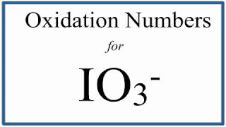 How to find the Oxidation Number for I in the IO3  ion Iodate ion [upl. by Erin830]