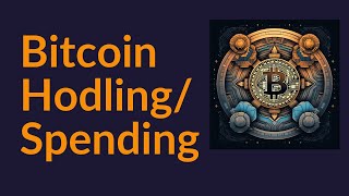 Bitcoin Hodling vs Spending [upl. by Tecu]