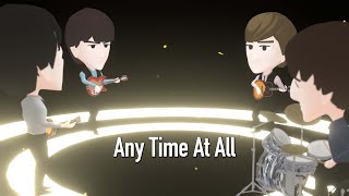 Any Time At All  The Beatles karaoke cover [upl. by Yablon447]