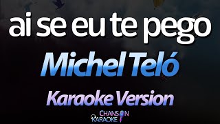 🔥 Ai Se Eu Te Pego  Michel Teló Karaokê Version Cover [upl. by Ahsoet]