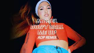 Mabel  Dont Call Me Up ADP Remix [upl. by Enimajneb962]