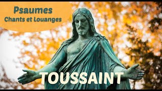 2 heures de Psaumes Chants et Louages à loccasion de la Toussaint ⛪️ [upl. by Ennahtebazile]