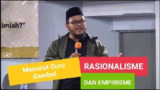 PENJELASAN RASIONALISME DAN EMPIRISME  Guru Gembul viralvideo Gurugembul debatgurugembul [upl. by Oira931]