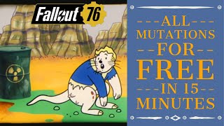 ALL Mutations for FREE in 15 minutes beginners guide  2024 still works  Fallout 76 [upl. by Melquist615]