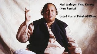 Meri Wafayen Yaad Karoge New Remix  Ustad Nusrat Fateh Ali Khan  20th Anniversary special [upl. by Eppesiug]