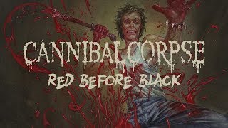 Cannibal Corpse  Red Before Black OFFICIAL [upl. by Acinomad]