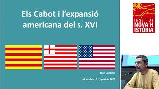 10a UNH  Joan Canadell  Els Cabot i l’expansió americana al segle XVI [upl. by Eitra]