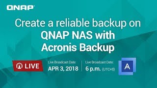 Create a reliable backup on QNAP NAS with Acronis Backup [upl. by Willetta]