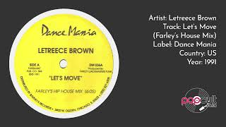 Letreece Brown  Lets Move Farleys House Mix [upl. by Ylrebmit44]