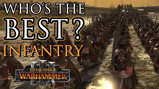 Whos the BEST Infantry  Warhammer 3 [upl. by Oicnerual]