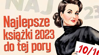 Najlepsze książki 2023 do tej pory  TOP 16 książek półrocza [upl. by Blainey]