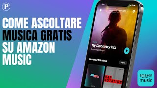 Come ascoltare musica gratis su Amazon Music [upl. by Lemmueu983]