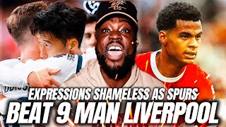 EXPRESSIONS SHAMELESS AS SPURS FINALLY BEAT A 9 MAN LIVERPOOL  Tottenham 21 Liverpool EX REACTS [upl. by Eilasor]