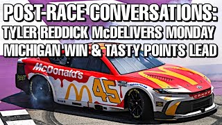 PostRace Conversations Tyler Reddick McDelivers Monday Michigan Win amp Tasty Points Lead [upl. by Alyag]