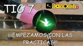 TIG 7 PRACTICA DE SOLDADURA CON APOYO Con y sin aporte [upl. by Risser698]