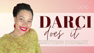 Knitting Podcast Episode 16– Koi Turtle 100 Color Sweater amp Spring Sorrel [upl. by Adamek926]