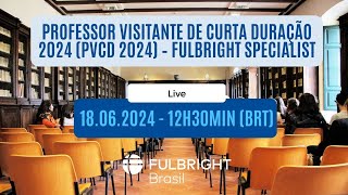 Professor Visitante de Curta Duração 2024 PVCD 2024 – Fulbright Specialist  Fulbright Brasil [upl. by Laise]