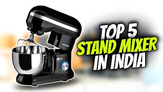 Top 5 Best Stand Mixer In India 2024  Stand Mixer Under 10000  Review  Best Aata Maker In India [upl. by Ajtak]