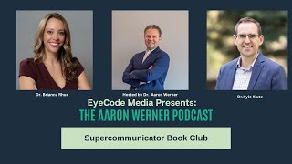 The Aaron Werner Podcast Supercommunicator Book Club [upl. by Kenwee476]