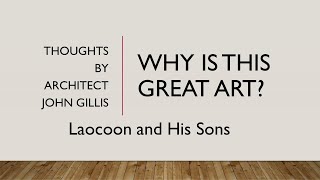 Why is this great art  John Gillis discusses quotLaocoon and His Sonsquot c 200 BCE [upl. by Yanat]