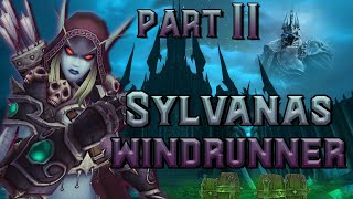 The Story of Sylvanas Windrunner Part 2 of 8 Lore [upl. by Ardnu]