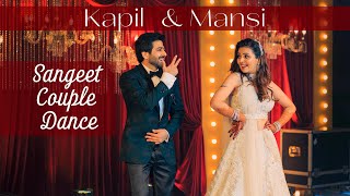 Sangeet Couple Performance by Mansi and kapil  CHOREOGRAPHY by sanghvikenil [upl. by Padget]