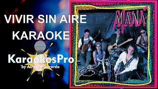 Karaoke Vivir Sin Aire ManaKaraokesPro By Alfonso Gerardo [upl. by Asirrak403]