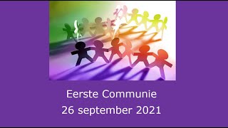 Eerste Communie  26 september 2021 viering 1 [upl. by Alleusnoc]