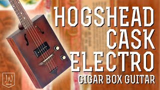 Cask Cigar Box Guitar  Hogshead Electro Acoustic by JN Guitars [upl. by Bohaty]