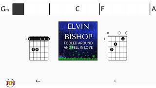 ELVIN BISHOP Fooled Around and Fell in Love FCN GUITAR CHORDS amp LYRICS [upl. by Pardner]