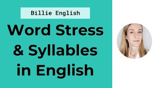 Word Stress amp Syllables in English  Better Pronunciation [upl. by Sedrul545]