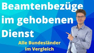 Beamtenbesoldung gehobener Dienst  Bezüge aller Bundesländer im Überblick [upl. by Xylia121]