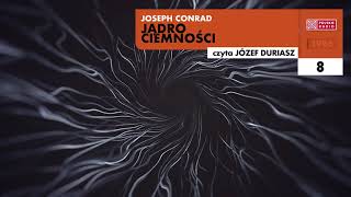 Jądro ciemności 08  Joseph Conrad  Audiobook po polsku [upl. by Nancee523]