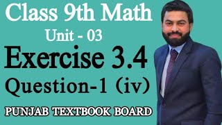 Class 9th Math Unit3Exercise 34 Question 1ivExercise 34 Q1 iv By Mushahid Ali Zafar [upl. by Heath]