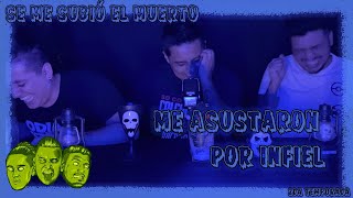 Se me subió el muerto  EP35 Me asustaron por infiel [upl. by Romney]