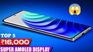 AMOLED display mobile under 160005 best Amoled curve display mobile under 16000Curve display phone [upl. by Nirroc]