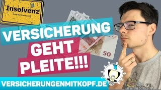 Versicherung geht PLEITE  Was passiert mit deinem Geld  Insolvenz eines Versicherers [upl. by Oidale]