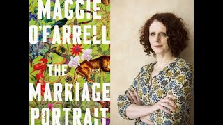 Maggie OFarrell talks about her breathtaking new novel The Marriage Portrait [upl. by Ruperto]