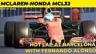 Assetto Corsa McLaren Honda Formula 1 Team MCL32  Barcelona with Fernando Alonso [upl. by Adest244]